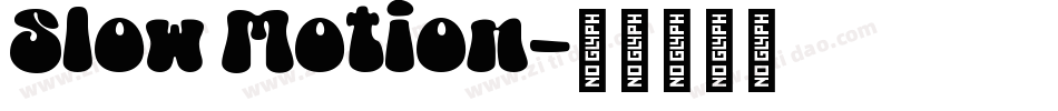 Slow Motion字体转换